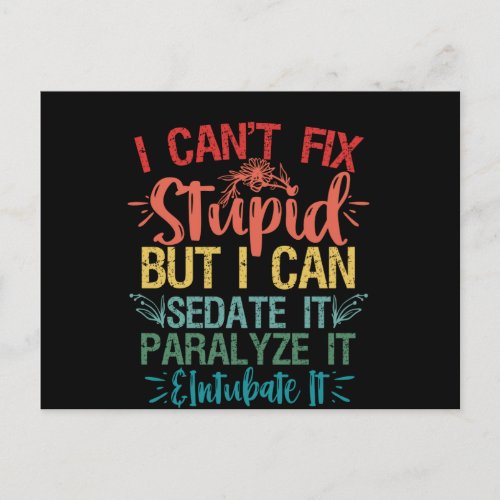 i cant Fix Stupid But i can sedate it Funny Nurse Announcement Postcard