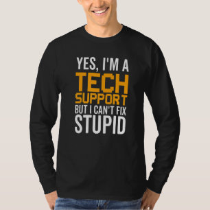 I Can't Fix Stupid - Funny Tech Support Premium_1 T-Shirt
