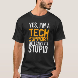 I Can't Fix Stupid - Funny Tech Support Premium_1 T-Shirt