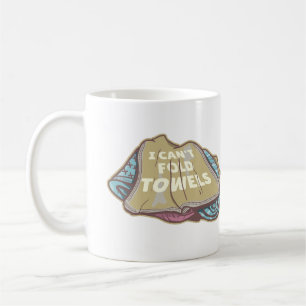 I can't fold towels funny laundry day coffee mug