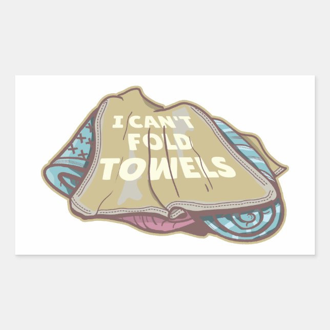I can't fold towels funny laundry day rectangular sticker (Front)