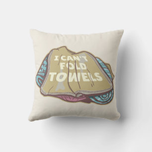 I can't fold towels funny laundry day throw pillow