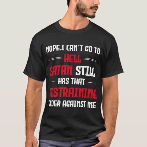 I Cant Go To Hell T_Shirt