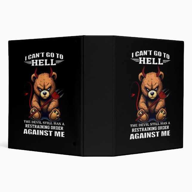 I can't go to hell the devil still has restraining 3 ring binder (Background)