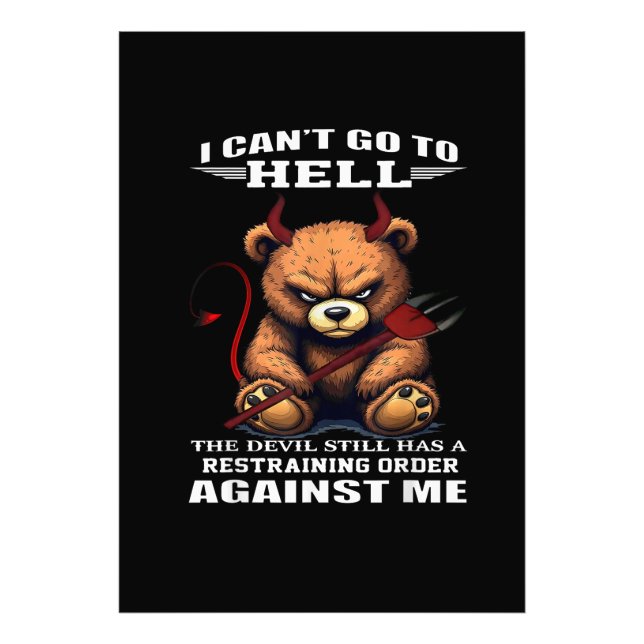 I can't go to hell the devil still has restraining photo print (Front)