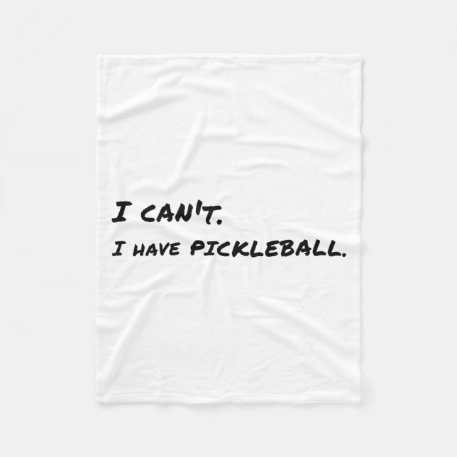 I Can't, Have Ckleball  Fleece Blanket (Front)
