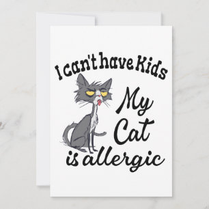 I Can't Have Kids My Cat Is Allergic Invitation