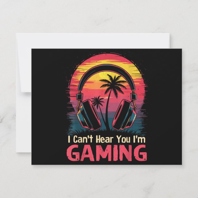 I Can't Hear You I'm Gaming Video Games Funny Game (Front)