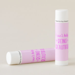 I Can't Help Being Beautiful Lip Balm