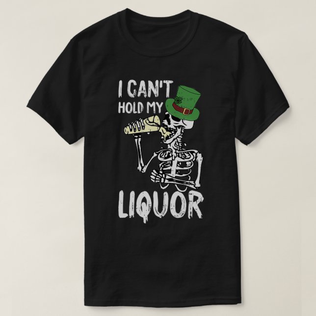 I Cant Hold My Funny St Patricks Day Skeleton Iris T-Shirt (Design Front)
