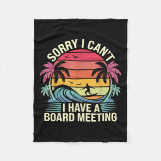 I Cant I Have A Board Meeting Fleece Blanket