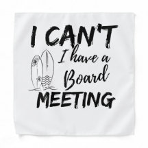 I Can't, I Have a Board Meeting (Surfer)