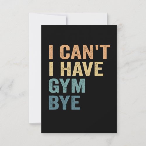I Cant I Have Gym Bye Funny Fitness Sport Gift  Thank You Card