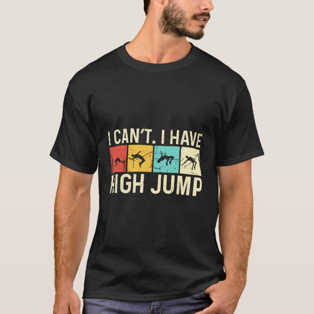 I Can'T I Have High Jumping Retro Vault Athlete Hi T-Shirt (Front)
