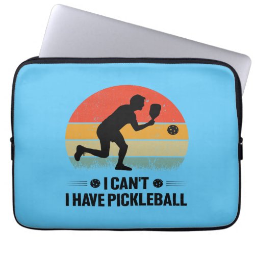 I cant I have pickleball Pickleball Lover Laptop Sleeve