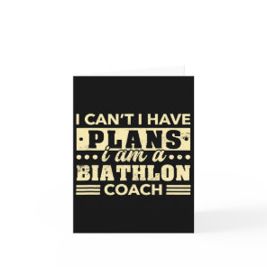 I Can't I Have Plans Biathlon Coach Funny Biathlet Card