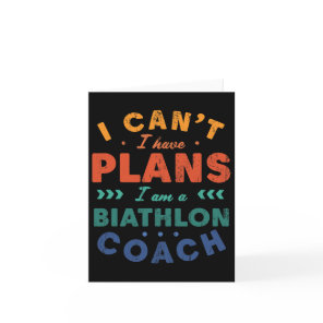 I Can't I Have Plans Biathlon Coach Funny Biathlet Card