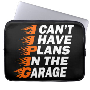 I Can't I have Plans In The Garage Car Lover Funny Laptop Sleeve
