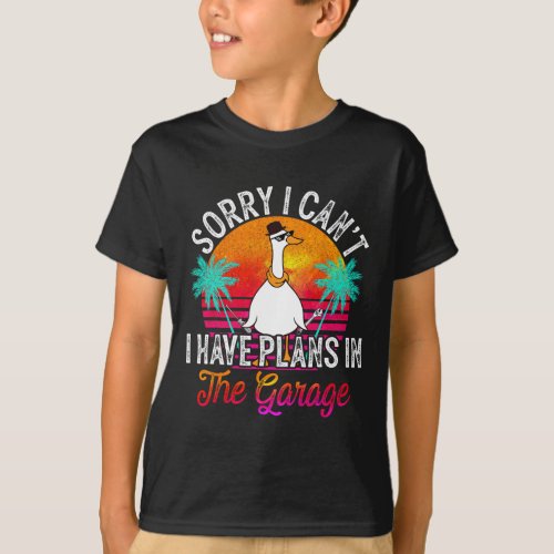 I Cant I Have Plans In The Garage Fathers Day Car  T_Shirt