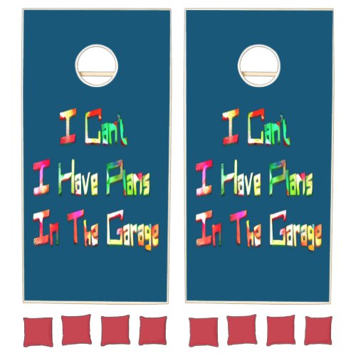 I Cant I Have Plans In The Garage Funny Mechanic Cornhole Set