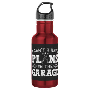 I Can't I Have Plans In The Garage Funny Mechanic Stainless Steel Water Bottle