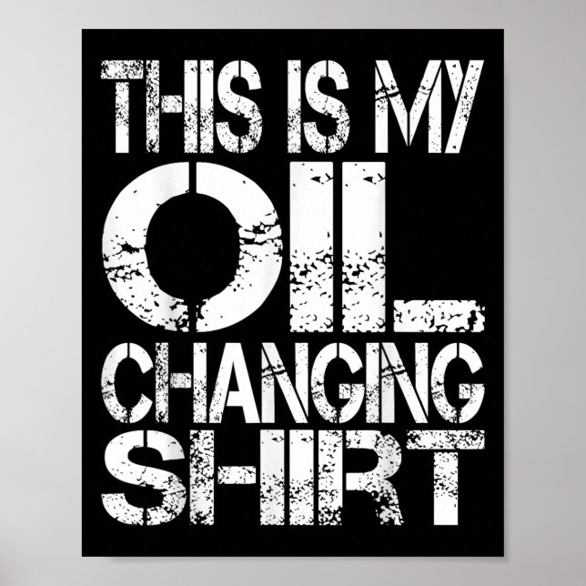 I Can't I Have Plans In The Garage, Oil Changing C Poster (Front)