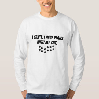 I Can't I Have Plans With My Cat t-Shirt