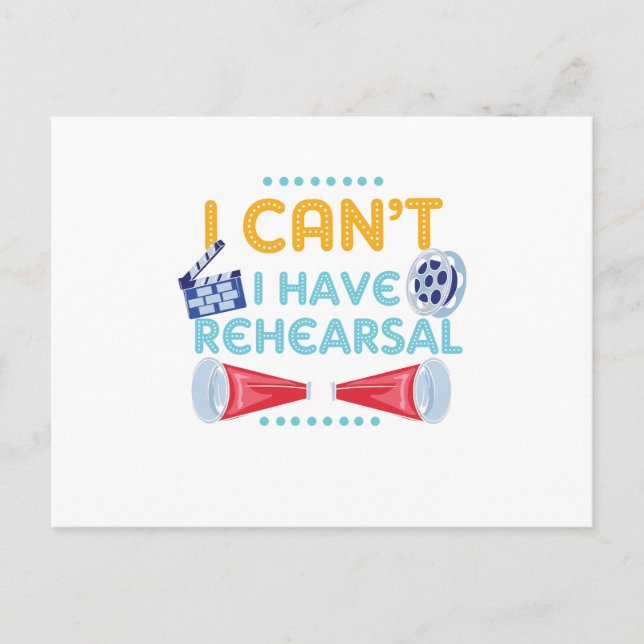 I Can't I Have Rehearsal Actor Actress Theater Fun Postcard (Front)
