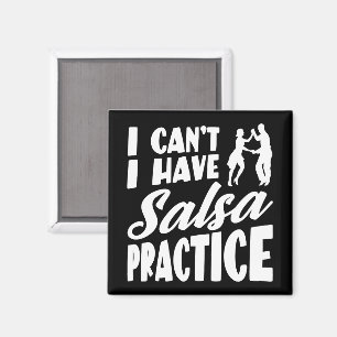 I Can't I Have Salsa Practice Latin Dances Salsa Magnet