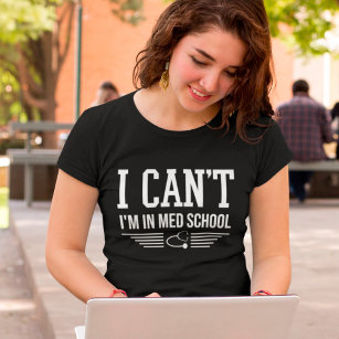 Funny Med School T-Shirts & T-Shirt Designs | Zazzle