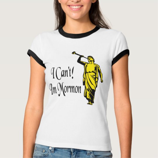 I Can't, I'm Mormon T-Shirt