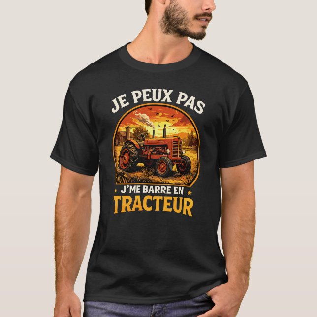 I Can't I'm Off in Agricultural Tractor T-Shirt (Front)