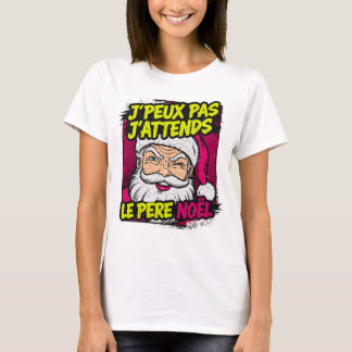 I Can't I'm Waiting Santa Funny T-Shirt