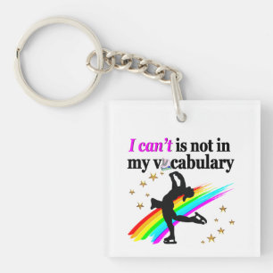 I CAN'T IS NOT IN MY VOCABULARY FIGURE SKATING KEYCHAIN