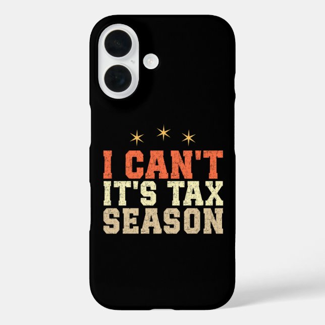 I Can't It's Tax Season Case-Mate iPhone Case (Back)