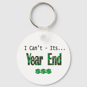 I Can't Its Year End Keychain