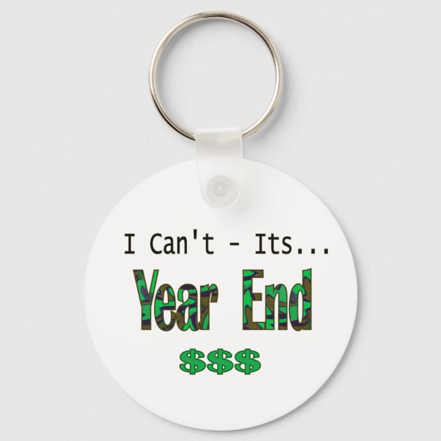 I Can't Its Year End Keychain (Front)