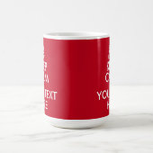 I Can't Keep Calm coffee mug | Customizable text (Center)