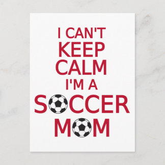 I can't keep calm, I am a soccer mom Postcard