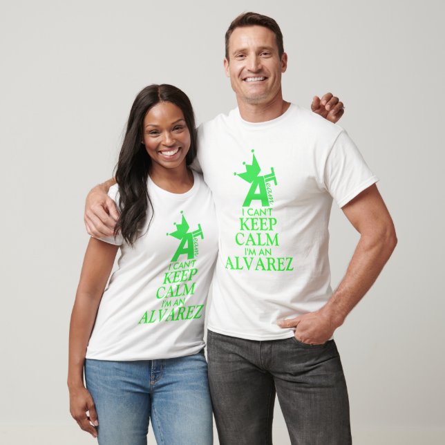 I Can't KEEP CALM, I an (Last Name) T-Shirt (Unisex)