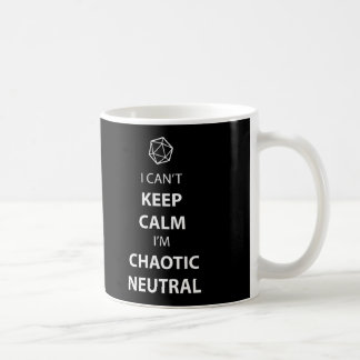 I can't keep calm, I'm chaotic neutral Coffee Mug