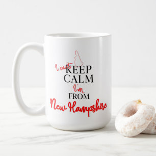 I can't Keep Calm I'm from New Hampshire Coffee Mug