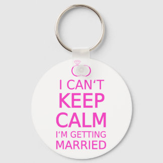 I can't keep calm, I'm getting married Keychain