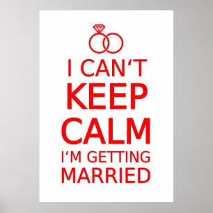 I can't keep calm, I'm getting married Poster