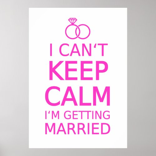 I cant keep calm Im getting married Poster