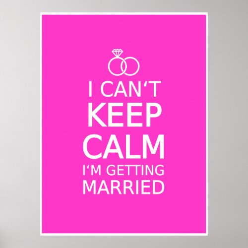 I cant keep calm Im getting married Poster