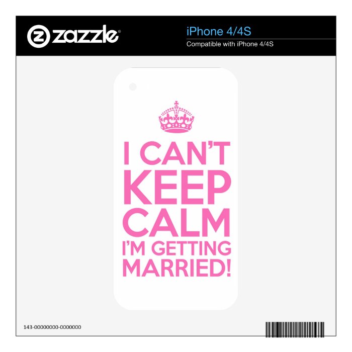 I Can't Keep Calm I'm Getting Married Decals For The iPhone 4