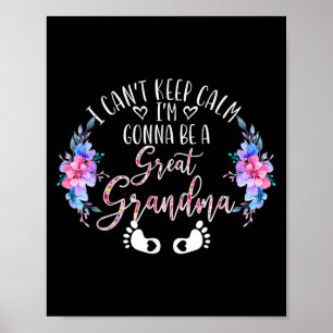 I Can't Keep Calm I'm Gonna Be A Great Grandma Poster