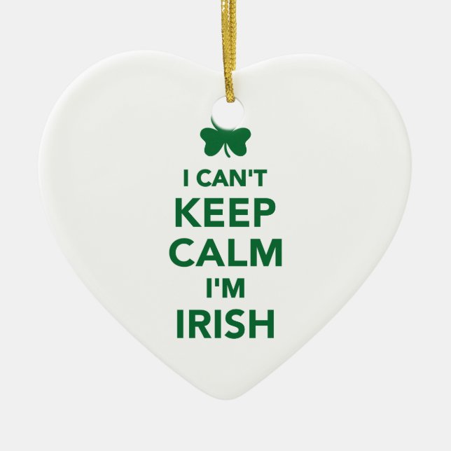 I can't keep calm I'm irish Ceramic Ornament (Front)