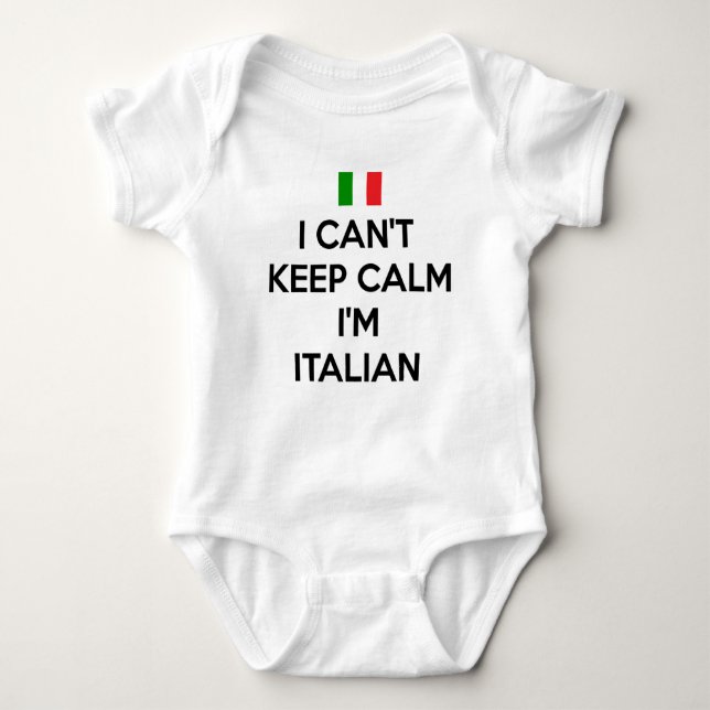 I CAN'T KEEP CALM... I'M ITALIAN BABY BODYSUIT (Front)